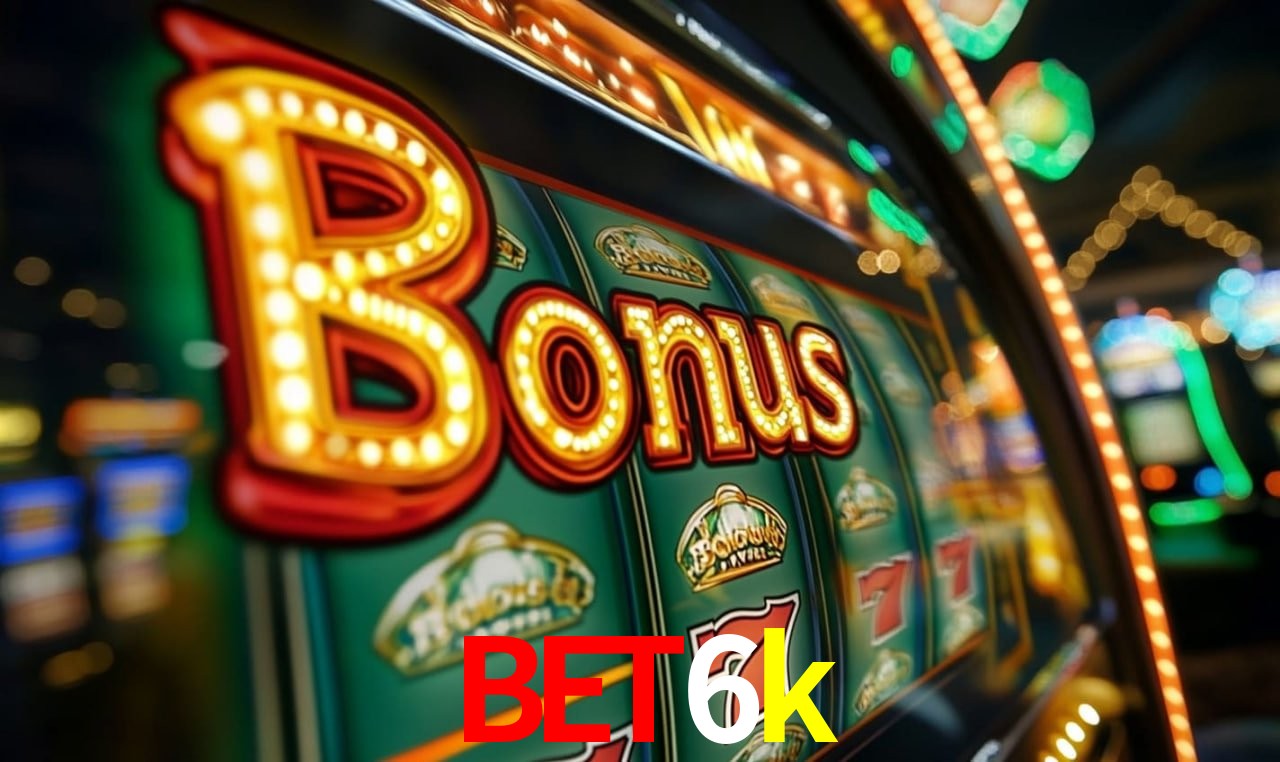 Jogos com bônus e suporte 24h na bet6k