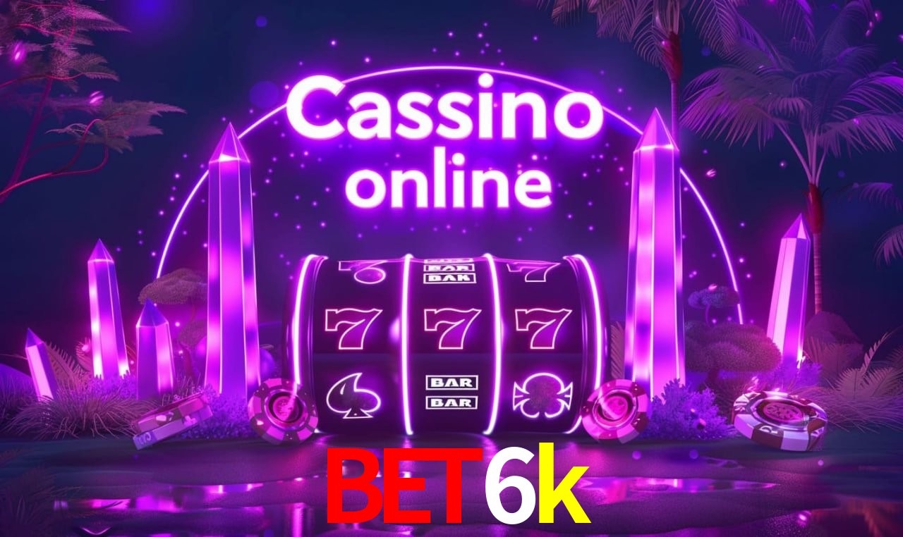 Benefícios da Conta bet6k