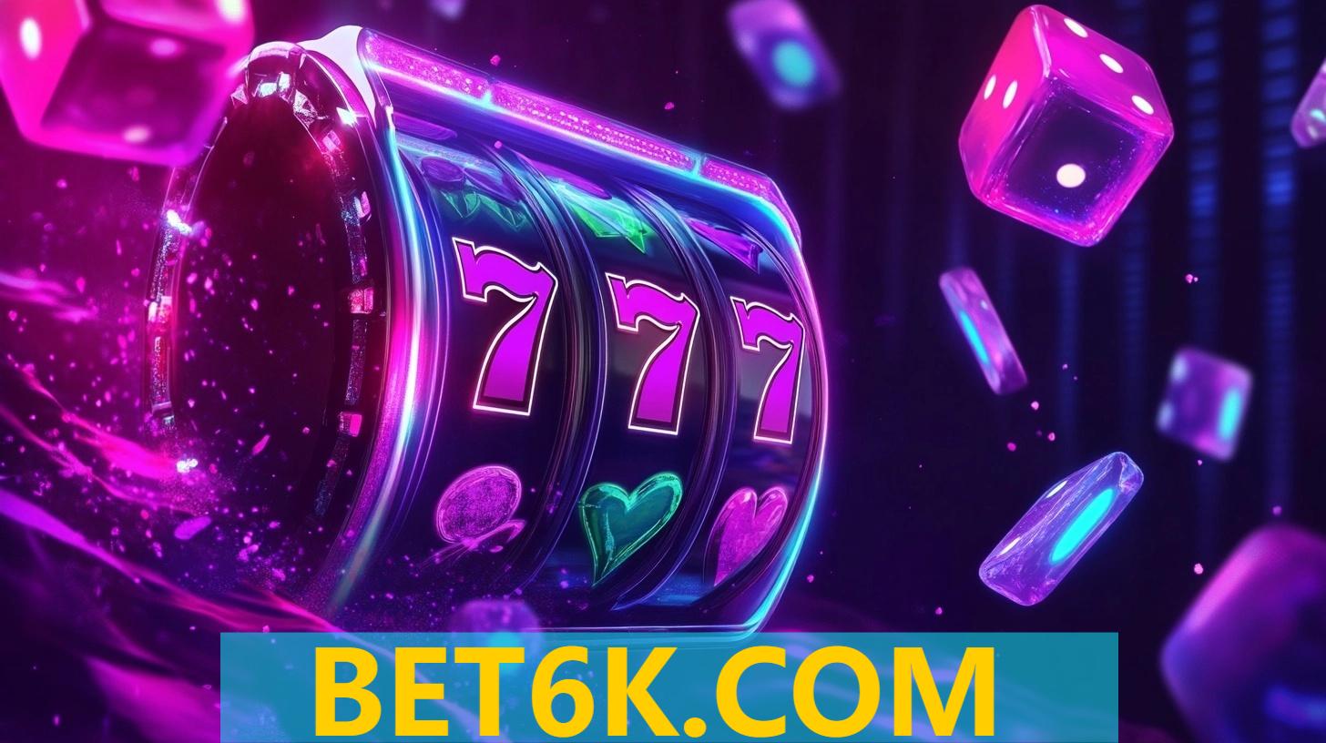 Slots no Site BET6K.COM